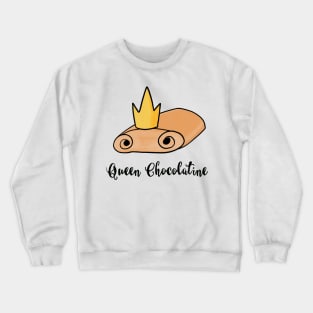 Queen Chocolatine / Team Chocolatine Crewneck Sweatshirt
